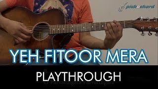 Yeh Fitoor Mera  Fitoor  Pickachord  Playthrough  Chords [upl. by Eiramnerual698]