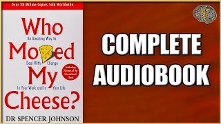 Who Moved My Cheese by Spencer Johnson Audiobook 2023  Thinking Profits Audiobook [upl. by Arraeit]