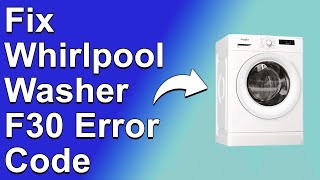 How To Fix Whirlpool Washer F30 Error Code Dispenser Actuator Not Working Properly  Easy Fix [upl. by Uhayile]