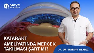 Katarakt ameliyatında mercek takılması şart mı  Tarsus Maya Göz Tıp Merkezi [upl. by Schild]