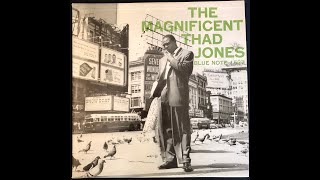 Thad Jones  The Magnificent  BLP 1527 A [upl. by Hanoj]