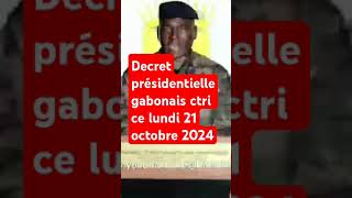 Decret présidentielle gabonais ctri oligui nguema [upl. by Ballman]