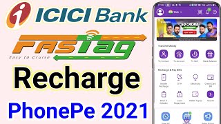 ICICI Fastag recharge PhonePe 2021  How to recharge fastag ICICI Bank  icici bank fastag recharge [upl. by Larrisa]