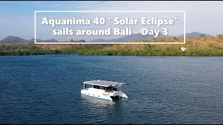 100 Solar Powered Yacht Sails around Bali  Day 3 [upl. by Laehcar309]