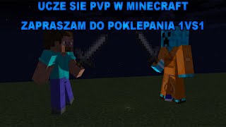 UCZE SIE PVP W MINECRAFT  CHODZ SIE POKLEPAĆ 1VS1 [upl. by Okihsoy107]