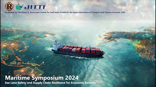 Maritime Symposium 2024Sea Lane Safety and Supply Chain Resilience for Economic Security English [upl. by Harri865]