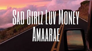 AMAARAE  SAD GIRLZ LUV MONEY LYRICS [upl. by Vincenta423]