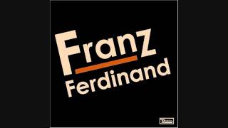 Franz Ferdinand  Michael [upl. by Eima]