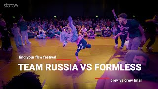 Team Russia 🇷🇺 vs Formless 🌎 crew finals  stance x FIND YOUR FLOW 2024 [upl. by Vassili]