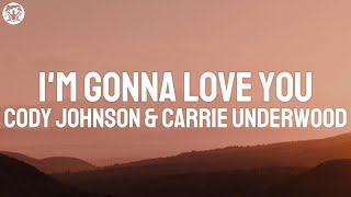 Cody Johnson amp Carrie Underwood  I’m Gonna Love You Lyrics [upl. by Adah]