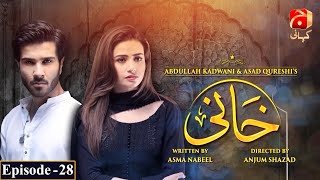 Khaani Episode 28 HD  Feroze Khan  Sana Javed  GeoKahani [upl. by Aletsirc]