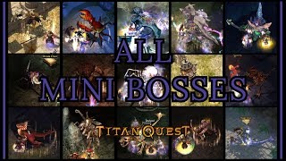 Titan Quest Anniversary Edition  All Mini Bosses [upl. by Avla]