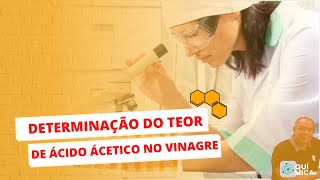 TITRIMETRIA DE NEUTRALIZAÇÃO DETERMINAÇÃO DA ACIDEZ DO VINAGRE [upl. by Aerdnua391]