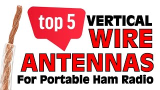 Top 5 Vertical Wire Antennas for HF Ham Radio [upl. by Sotnas810]