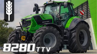 Deutz Fahr Agrotron 8280 TTV  Vorstellung  Testfahrt 4K [upl. by Rihsab]