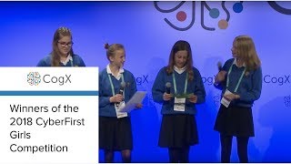 CogX 2018  Winners of the 2018 CyberFirst Girls Competition  CogX [upl. by Cardew]