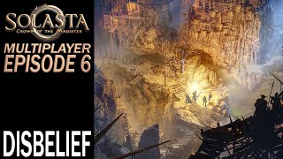 Disbelief  Multiplayer  Solasta Crown of the Magister Gameplay  EP 6 [upl. by Ytirev]