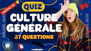 QUIZ CULTURE GÉNÉRALE  EPISODE 6  37 Questions [upl. by Leor]