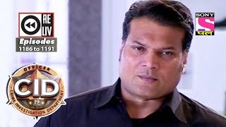 Weekly Reliv  CID  30 September to 6th October 2017  Episode 1186 to 1191 [upl. by Ennayar]