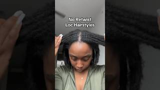 No Retwist Loc Hairstyles  locstyles naturalhairstyle locjourney locs shorts [upl. by Auerbach]