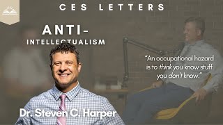 AntiIntellectualism with Dr Steven C Harper [upl. by Tawney]