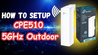 How to Setup TP Link CPE510 Outdoor Access Point [upl. by Boris]