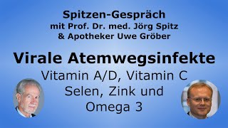 Vitamin D A und C Selen Zink und Omega 3 bei Viralen Atemwegsinfekten  Uwe Gröber amp Prof Spitz [upl. by Bullock]