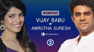 Chat With Vijay Babu  Amrutha Suresh  Part 02  Kaumudy TV [upl. by Panter993]