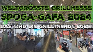 WELTGRÖßTE GRILLMESSE  spoga 2024 Rundgang  Die Grilltrends 2025 werden hier gemacht [upl. by Mure]