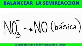 BALANCEA LA SEMIREACCION BÁSICA NITRATOMONÓXIDO DE NITRÓGENO [upl. by Aserehc]