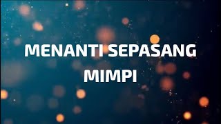 HAIKAL SAM  MENANTI SEPASANG MIMPI  LIRIK VIDEO [upl. by Luwana]