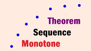 Monotone Sequence Theorem [upl. by Carmelita]