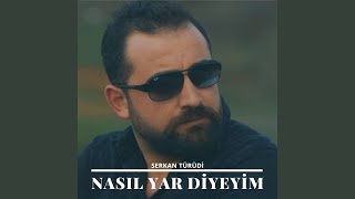 Nasıl Yar Diyeyim [upl. by Evaleen]