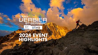 Trail Verbier Saint Bernard by UTMB  2024 Event best of [upl. by Ettegirb]