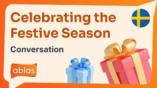 Celebrating the Festive Season  Swedish Spoken Conversation with English Translation [upl. by Ellen]