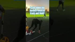 Is the 400m the hardest event in Track and Field [upl. by Asert]