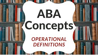 Operational Definitions in Applied Behavior Analysis ABA [upl. by Bastian]