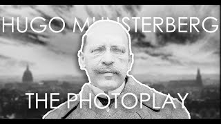 Hugo Munsterbergs The Photoplay [upl. by Atirehc]