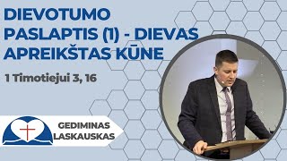 G Laskauskas  „Dievotumo paslaptis  Kristus apreikštas kūnequot 1 Tim 3 16 [upl. by Alben760]