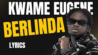 Kwame Eugene  Belinda lyrics video and Visualizer [upl. by Dlorej]