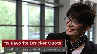 My Favorite Drucker Quote  Kristine Kawamura [upl. by Sayre]