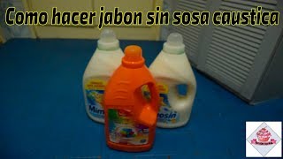 Como hacer detergente liquido para lavadora sin sosa caustica [upl. by Iliak]