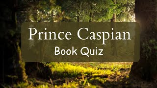 Prince Caspian The Return to Narnia  Ultimate Book Quiz  Chapter 1 [upl. by Lletnahs]