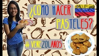 ¿COMO HACER PASTELES VENEZOLANOS  Gastronomía venezolana RETOVEDA  Paola Caviedes [upl. by Neb859]