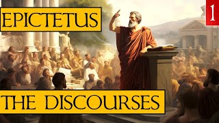 The Discourses of Epictetus  Book 1  My Narration amp Notes [upl. by Nnyw308]