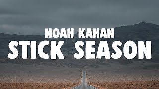 Noah Kahan  Stick Season [upl. by Lohner237]