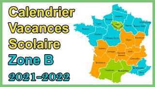 Calendrier scolaire zone B vacances scolaires 2021 2022 [upl. by Otilopih]