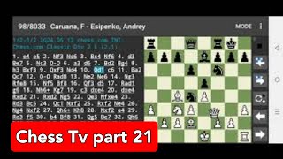 Chess Tv part 21 chessgames [upl. by Aubyn]