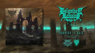 GOLGOTHAN REMAINS  Forgotten Lores of Hatred and Bloodshed Track Premiere [upl. by Cibis895]