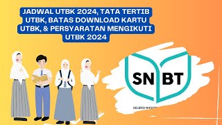 JADWAL UTBK 2024 TATA TERTIB UTBK BATAS DOWNLOAD KARTU UTBK amp PERSYARATAN MENGIKUTI UTBK 2024 [upl. by Ynnavoig]